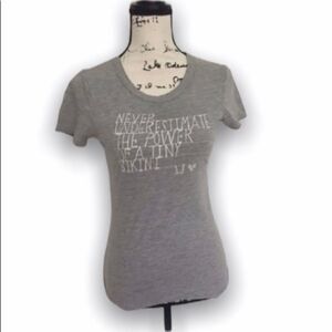 Hollister Grey Graphic Tee SZ M | “Never Underestimate the Power of a Tiny Bikin